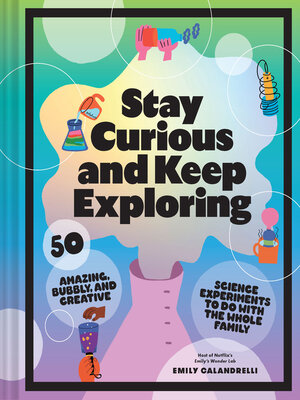cover image of Stay Curious and Keep Exploring
